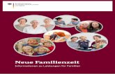 Neue Familienzeit - BMFSFJ · PDF file 9 Neue Familienzeit – Angebote und Leistungen für die Vielfalt Familie 1.4 Der Kinderzuschlag Der Kinderzuschlag unterstützt Familien mit