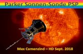 Parker Sonnen-Sonde PSP - lsw.uni- · PDF fileInhalt •Start der Parker-Sonde PSP im August 2018. •Bahnverlauf der Parker-Sonde. •Eugene Parker und der Sonnenwind: • der sog.