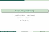Kinect-Programmierung - tu- · PDF fileKinect-Programmierung Yvonne Muˇmacher Mario Haustein UNIX-Stammtisch der TU Chemnitz 29. Januar 2013 Muˇmacher, Haustein (UNIX-Stammtisch,