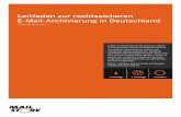 Leitfaden zur rechtssicheren E-Mail-Archivierung in ...rhs.de/wp-content/themes/theme1973/downloads/email-archivierung-leitfaden... · PDF fileZeitpunkt zu archivieren. Jedes Dokument