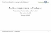 Positionsbestimmung in Gebä · PDF file 2012-09-03 · Trilateration (Streckenmessung) Triangulation (Winkelmessung) Szenenanalyse Proximity. Streckenmessung Positionsbestimmung in