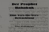 Der Prophet Habakuk – Eine Vers-für-Vers-Betrachtung ps2866/Der Prophet  · PDF fileDer Prophet Habakuk – Eine Vers-für-Vers-Betrachtung 2 Vorwort Die Idee, eine Abhandlung